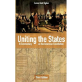 Uniting the States: A Commentary on the American Constitution: Third Edition