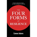 The Four Forms Of Resilience(TM)