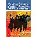The Ultimate Teenager's Guide to Success: Transformation Through Self-Education