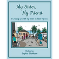 My Sister, My Friend: Growing up with my sister in West Africa
