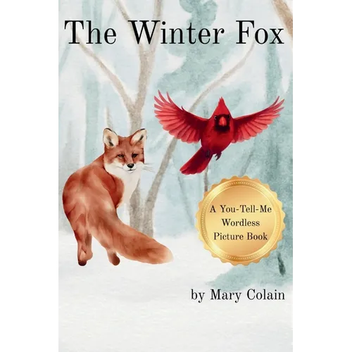 The Winter Fox: A You-Tell-Me Wordless Picture Book