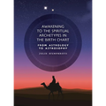 Awakening to the Spiritual Archetypes in the Birth Chart: From Astrology to Astrosophy