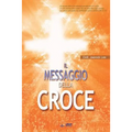 Messaggio della Croce: The Message of the Cross (Italian Edition)