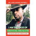 I Am the Face of Mental Health: My Blood Was Not Shed in Vain