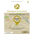 Formation of the Earth, Grade 9: STEM Road Map for High School