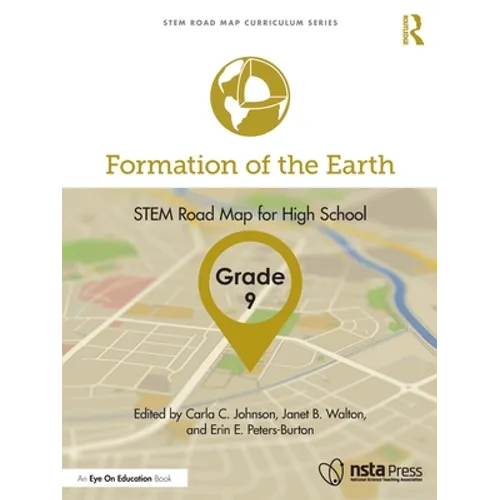 Formation of the Earth, Grade 9: STEM Road Map for High School