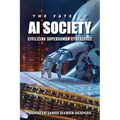 The Fate of AI Society: Civilizing Superhuman Cyberspace (Latest Edition)