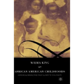 African American Childhoods: Historical Perspectives from Slavery to Civil Rights