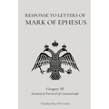 Response to the Letters of Mark of Ephesus