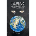 La Diosa Cósmica Y Otros Relatos Fantásticos