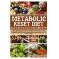 Metabolic Reset Diet Cookbook for Endomorph: Nutritional guide with a 28-day meal plan to Lose Weight Naturally and balance Hormones with over 70 tast