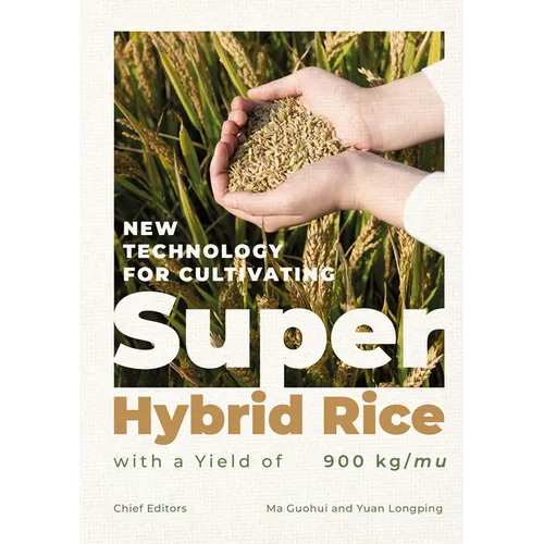 New Technology for Cultivating Super Hybrid Rice with a Yield of 900kg/Mu