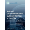 Natural Environment and Cultural Heritage in the City, A Sustainability Perspective