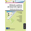 Escalas Y Políticas del Desarrollo Regional: Desafíos Para América Latina