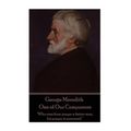 George Meredith - One of Our Conquerors: "Who rises from prayer a better man, his prayer is answered."