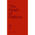 The Death of Fashion: The Passage Rite of Fashion in the Show Window