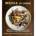 Mozza at Home: More Than 150 Crowd-Pleasing Recipes for Relaxed, Family-Style Entertaining: A Cookbook