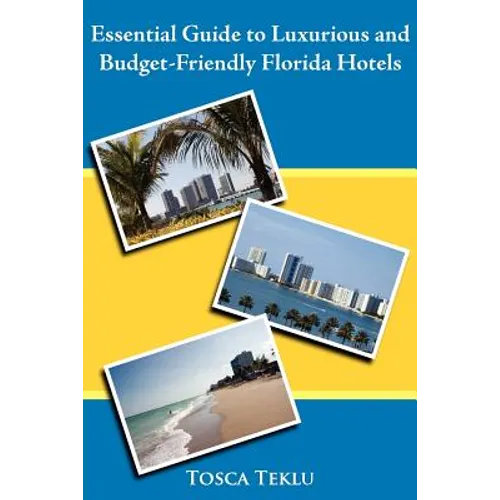 Essential Guide to Luxurious and Budget-Friendly Florida Hotels