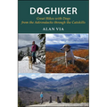 Doghiker: Great Hikes with Dogs from the Adirondacks Through the Catskills