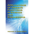 Applications of Green's Functions in Science and Engineering