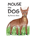 Mouse The Dog