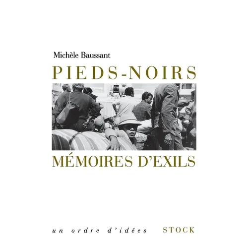 Pieds noirs, mémoires d'exil