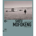 Santu Mofokeng: A Silent Solitude: Photographs 1982-2011