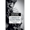 Libres et sans fers. Paroles d'esclaves