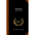 Liquid Steel: Its Manufacture and Cost