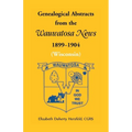 Genealogical Abstracts from the Wauwatosa News, 1899-1904 (Wisconsin)