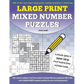 Large Print Mixed Number Puzzles: 100 super size large print number puzzles, featuring solutions
