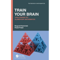 Train Your Brain: Challenging Yet Elementary Mathematics