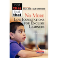 No More Low Expectations for English Learners