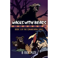 Walks with Bears: Book 3 of the Comancheria Series