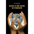Black Is the Color of Strength
