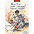 Hazel Scott: A Woman, a Piano, and a Commitment to Justice