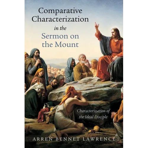 Comparative Characterization in the Sermon on the Mount: Characterization of the Ideal Disciple