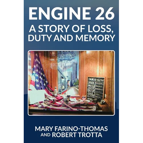 Engine 26: A Story of Loss, Duty and Memory
