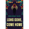 Long Gone, Come Home