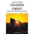 Twin Flame Chaser Grief Healing