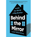 Behind the Mirror: Inside the World of Big Brother