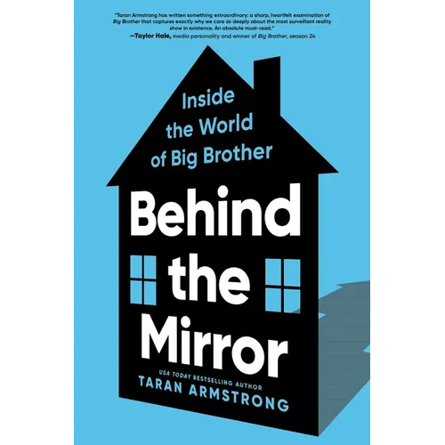 Behind the Mirror: Inside the World of Big Brother