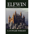 Elfwin: An Historical Novel of Anglo-Saxon Times