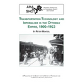Transportation Technology and Imperialism in the Ottoman Empire, 1800-1923