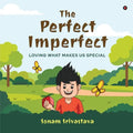 The Perfect Imperfect: Loving What Makes Us Special