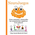 NeuroJuegos: Cómo estimular y desarrollar las competencias cognitivas en la infancia