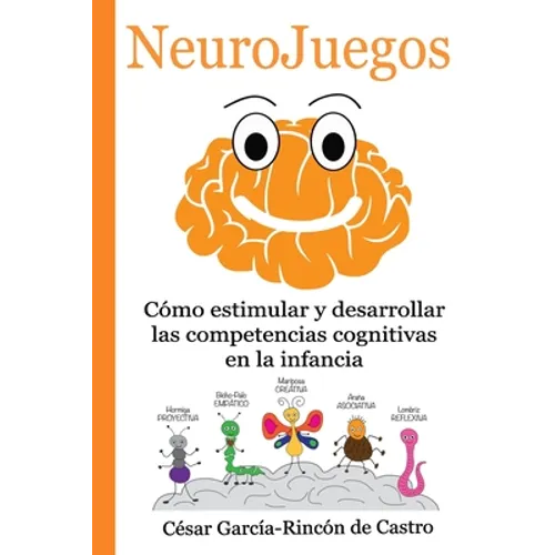 NeuroJuegos: Cómo estimular y desarrollar las competencias cognitivas en la infancia
