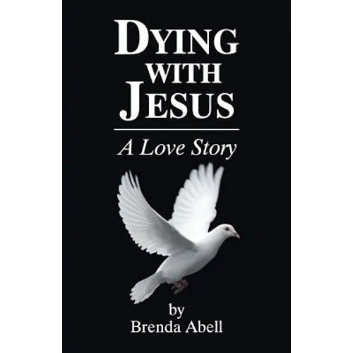 Dying With Jesus: A Love Story