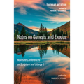 Notes on Genesis and Exodus: Novitiate Conferences on Scripture and Liturgy 2
