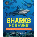 Sharks Forever: The Mystery and History of the Planet's Perfect Predator